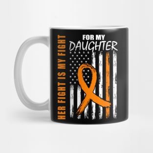 Her Fight Is My Fight Daughter Leukemia Awareness Flag Mug